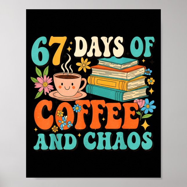 67 dagar kaffe och kaos älskare rolig 67 meme si poster (Framsidan)