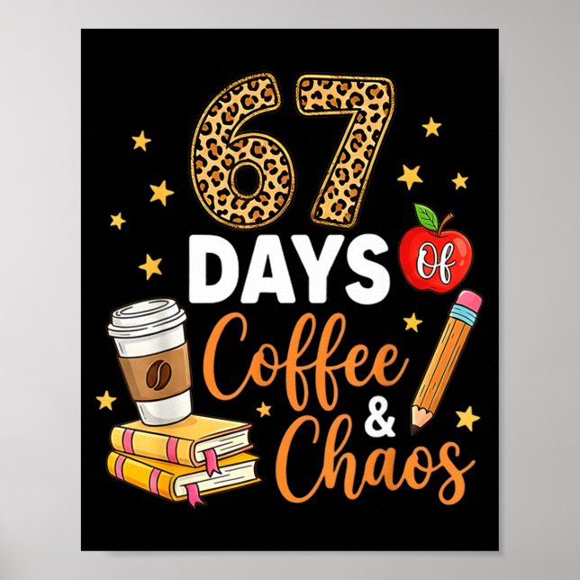 67 dagar med kaffe och kaos - 67:e skoldagen poster (Framsidan)