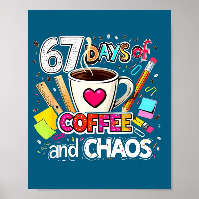 67 dagar med kaffe och kaos färgglad design  poster (Framsidan)