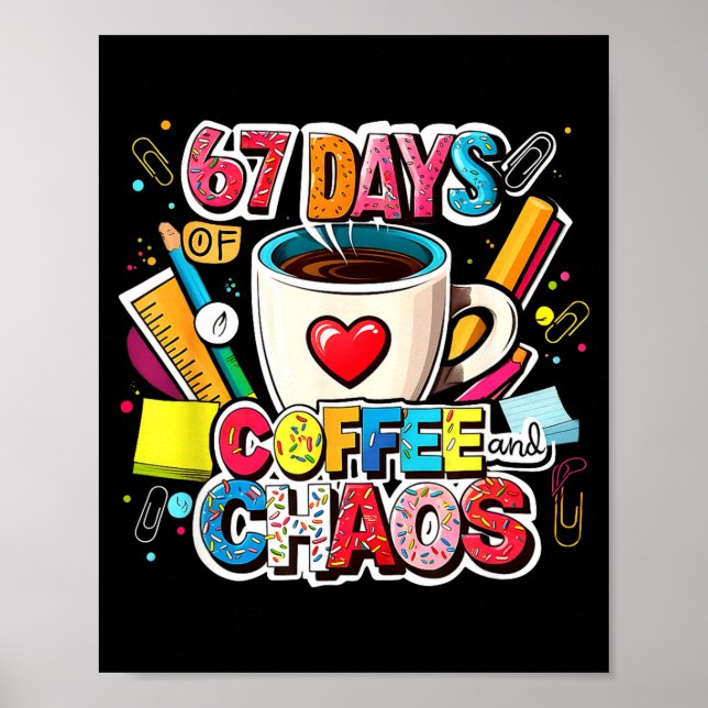 67 dagar med kaffe och kaos Färgrik meme-design  Poster (Framsidan)