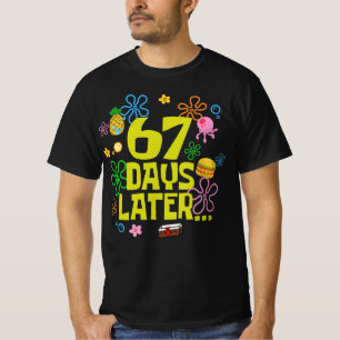 67 dagar senare 67:e skoldagen t shirt
