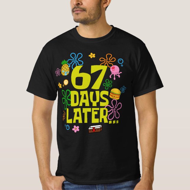 67 dagar senare 67:e skoldagen  t shirt (Framsida)