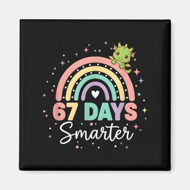 67 dagar smartare Rolig drakregnbåge Barn 67 Meme  Magnet (Framsidan)