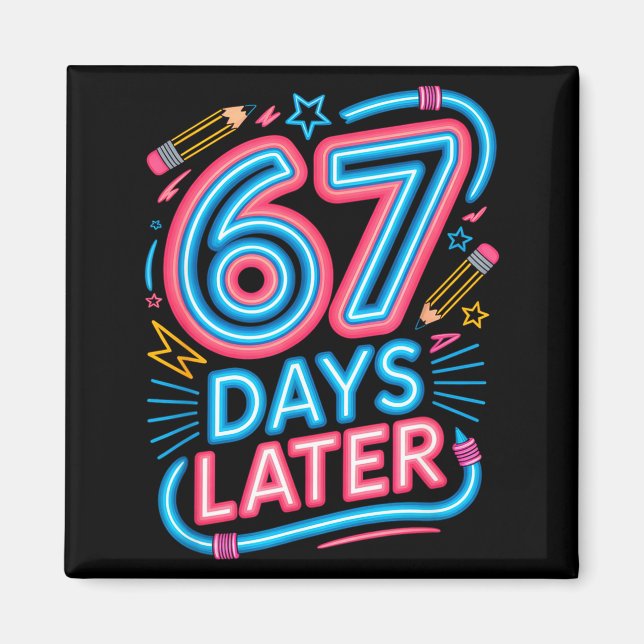 67 Days Later 67th Day Of School 67 Meme Teacher S Magnet (Framsidan)