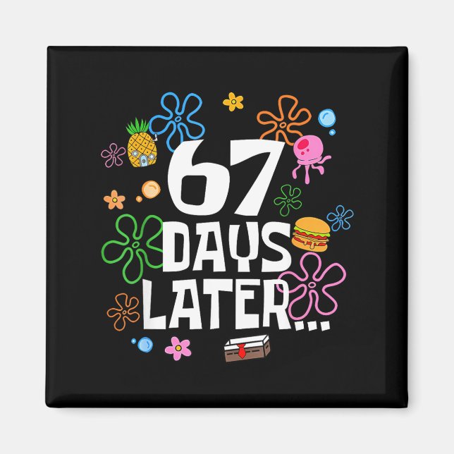 67 Days Later 67th Day Of School 67 Meme Teacher S Magnet (Framsidan)