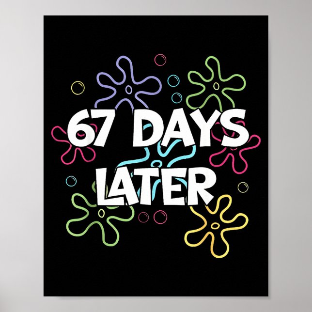 67 Days Later 67th Day Of School 67 Meme Teacher S Poster (Framsidan)
