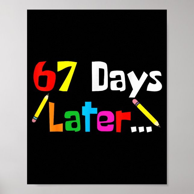 67 Days Later 67th Days Of School Teacher Student  Poster (Framsidan)