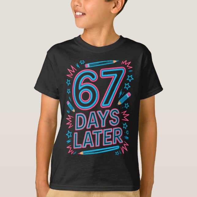 67 Days Later Creative 67 Meme Teacher Student Gen T Shirt (Framsida)