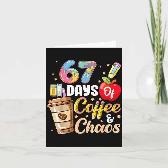 67 Days Of Coffee &amp; Chaos Funny Teacher Six Se Kort (Framsida)