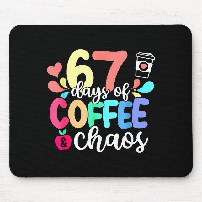 67 Days Of Coffee &amp; Chaos Happy 67th Day Schoo Musmatta (Framsidan)