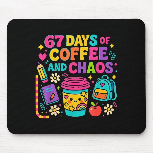 67 Days Of Coffee And Chaos Funny Quote  Musmatta (Framsidan)
