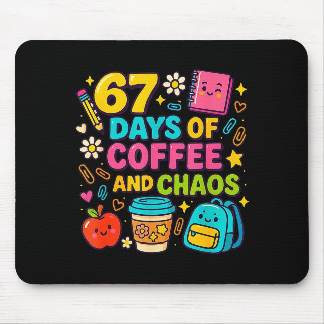 67 Days Of Coffee And Chaos Funny Quote  Musmatta (Framsidan)