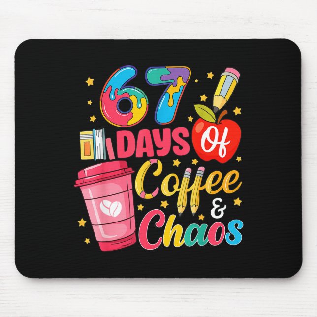 67 Days Of Coffee And Chaos Funny Teacher Student  Musmatta (Framsidan)