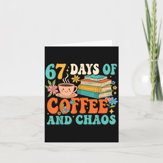 67 Days Of Coffee And Chaos Lover Funny 67 Meme Si Kort (Framsida)