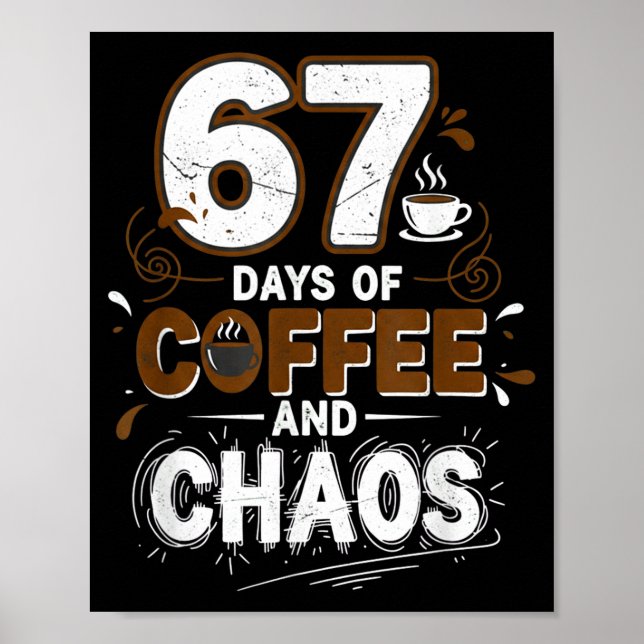 67 Days Of Coffee Teachers Retro School Six Seven  Poster (Framsidan)
