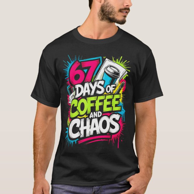 67 Days Of Coffee Teachers Retro School Six Seven  T Shirt (Framsida)