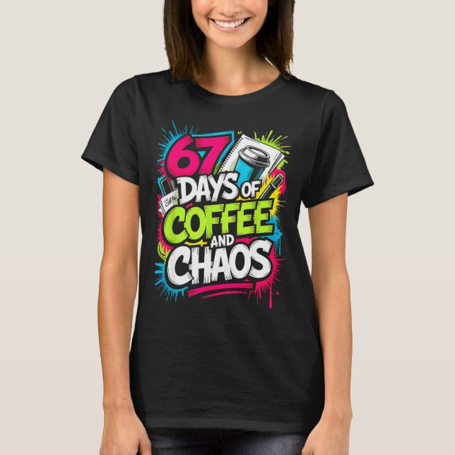 67 Days Of Coffee Teachers Retro School Six Seven  T Shirt (Framsida)