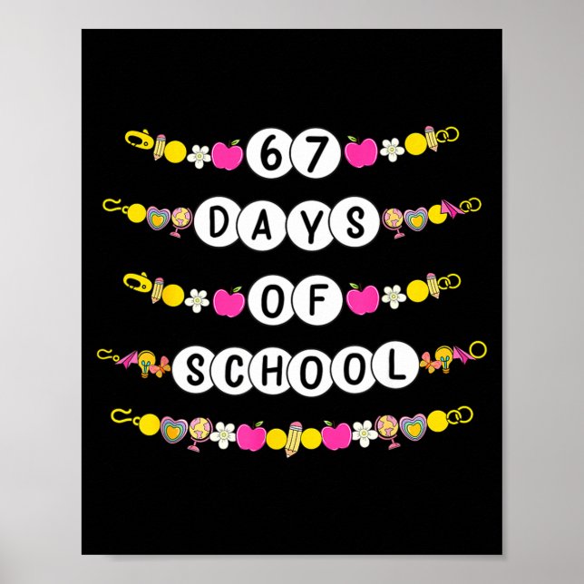 67 Days Of School Bracelets 67 Days Smarter Kids B Poster (Framsidan)