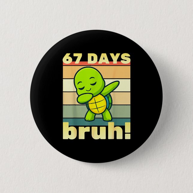 67 Days Of School Bruh Funny Meme Boys Kids Dabbin Knapp (Framsida)