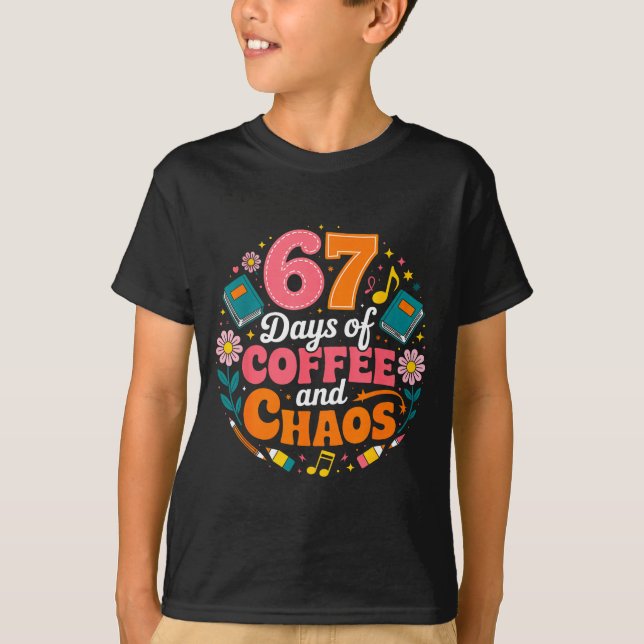 67 Days Of School Coffee Lover 67th Day Of School  T Shirt (Framsida)