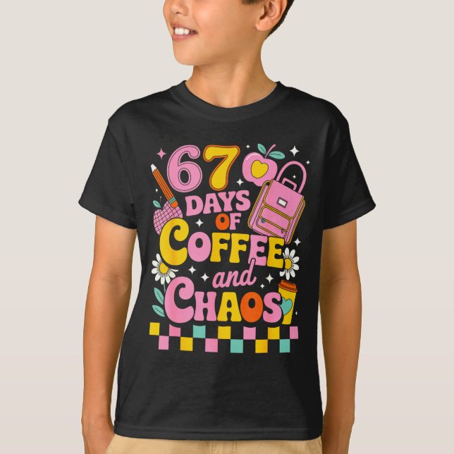 67 Days Of School Coffee Lover 67th Day Of School  T Shirt (Framsida)