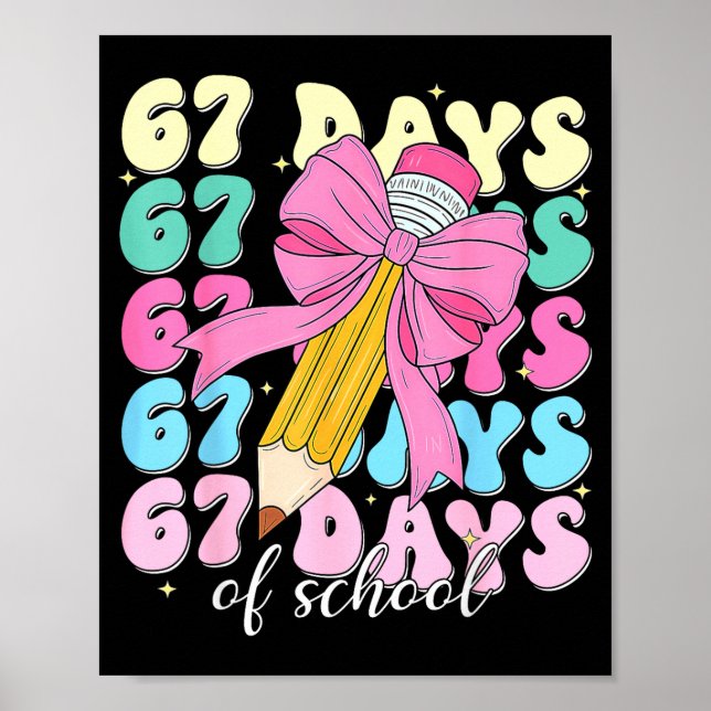 67 Days Of School Coquette Bow Pencil Teacher Cute Poster (Framsidan)