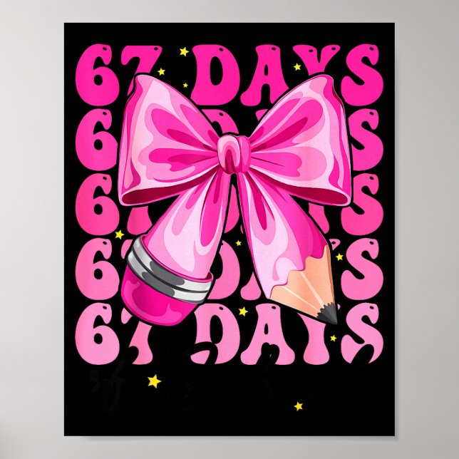 67 Days Of School Coquette Bow Six Seven Meme Teac Poster (Framsidan)