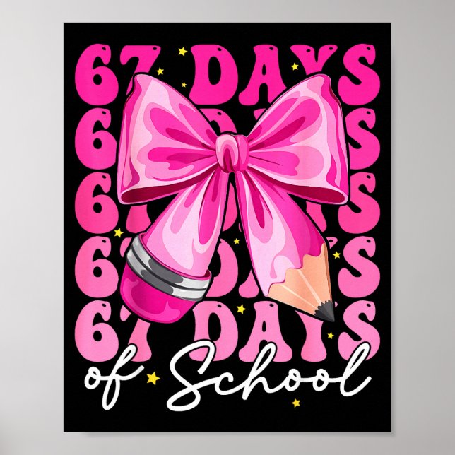 67 Days Of School Coquette Bow Six Seven Meme Teac Poster (Framsidan)