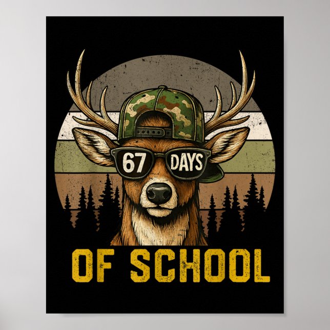 67 Days Of School Deer Hunting Boy Camo Boy Girl T Poster (Framsidan)