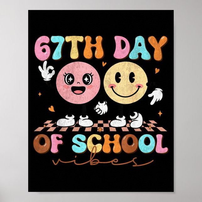 67 Days Of School For Girls Boy Kids Teacher Six S Poster (Framsidan)