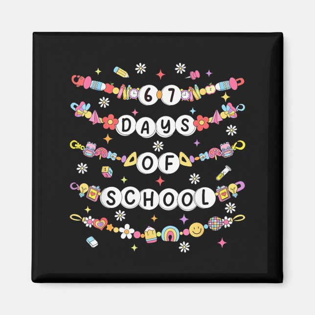 67 Days Of School Friendship Bracelets 67 Days Sma Magnet (Framsidan)
