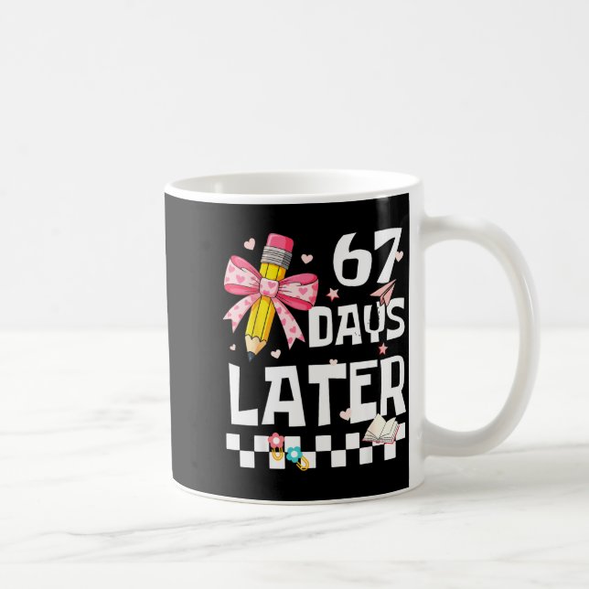 67 Days Of School Funny 67 Days Later Student Teac Kaffemugg (Höger)