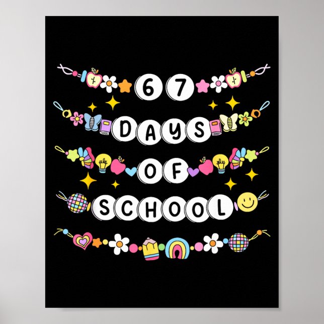 67 Days Of School Funny 67 Teachers Girls Bracelet Poster (Framsidan)