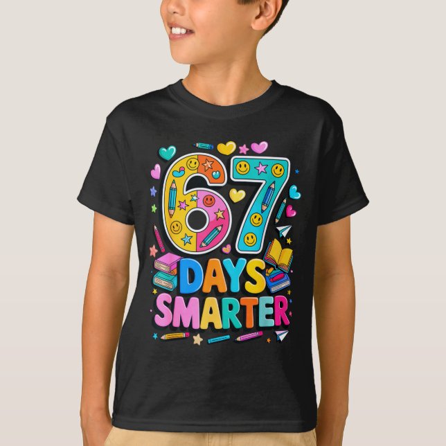 67 Days Of School Funny Meme Teacher Student  T Shirt (Framsida)