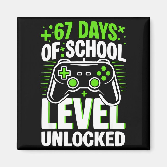 67 Days Of School Level Unlocked 67 Meme Gamer  Magnet (Framsidan)