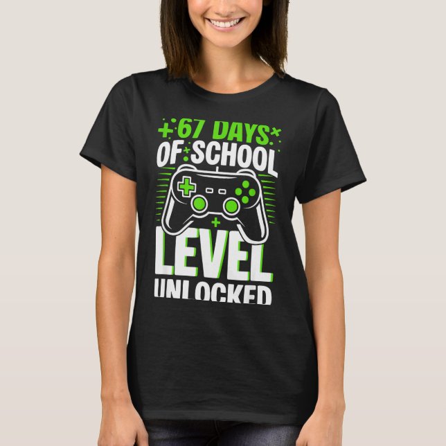 67 Days Of School Level Unlocked 67 Meme Gamer  T Shirt (Framsida)