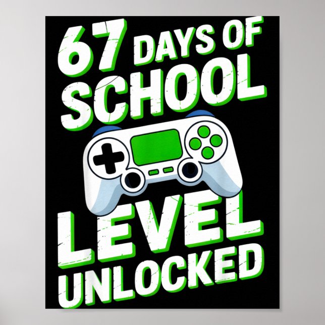 67 Days Of School Level Unlocked Gamers Back To Sc Poster (Framsidan)