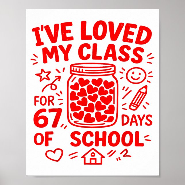 67 Days Of School Loved My Cl Funny Valentine Teac Poster (Framsidan)