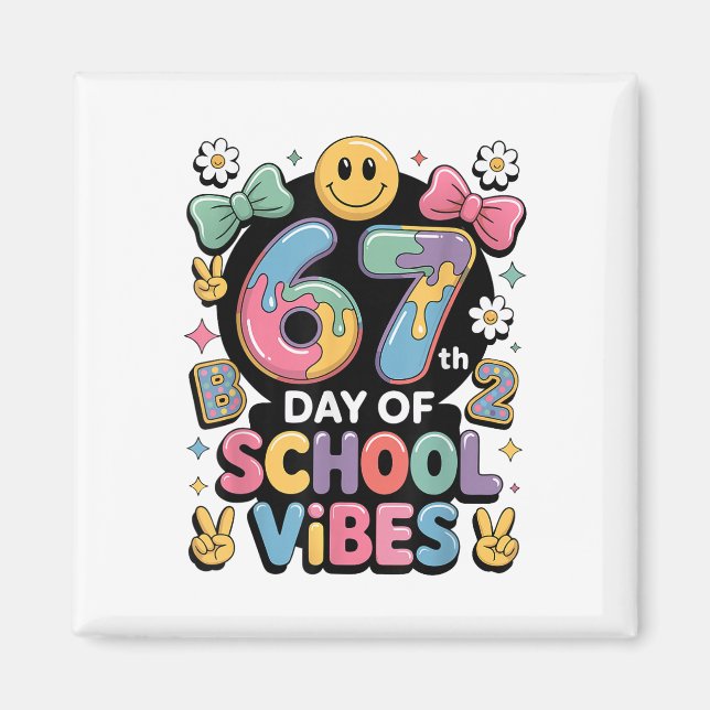 67 Days Of School Meme100th Day Of School Vibes Pi Magnet (Framsidan)