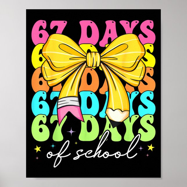 67 Days Of School Pencil Coquette Bow 67th Day Of  Poster (Framsidan)