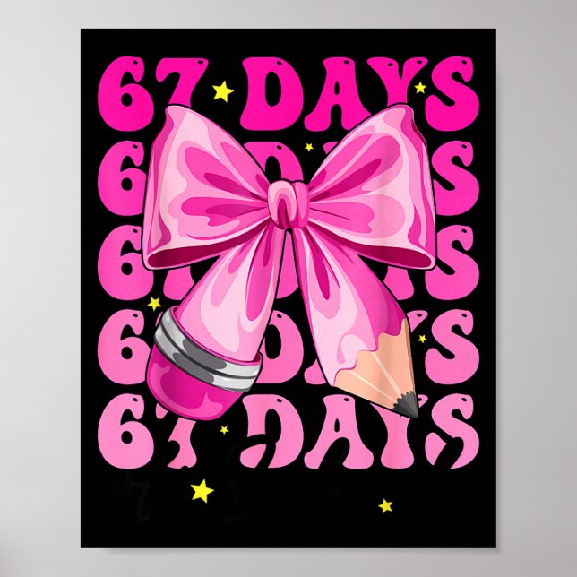 67 Days Of School Pencil Coquette Bow 67th Day Of  Poster (Framsidan)