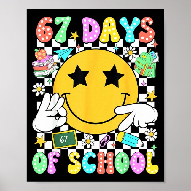 67 Days Of School Six Seven 67 Days Smarter Teache Poster (Framsidan)