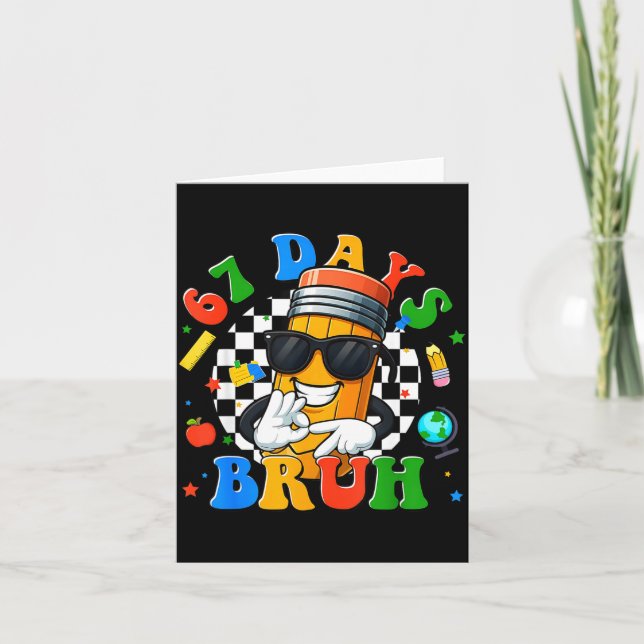 67 Days Of School Six Seven Bruh Meme Pencil Teach Kort (Framsida)