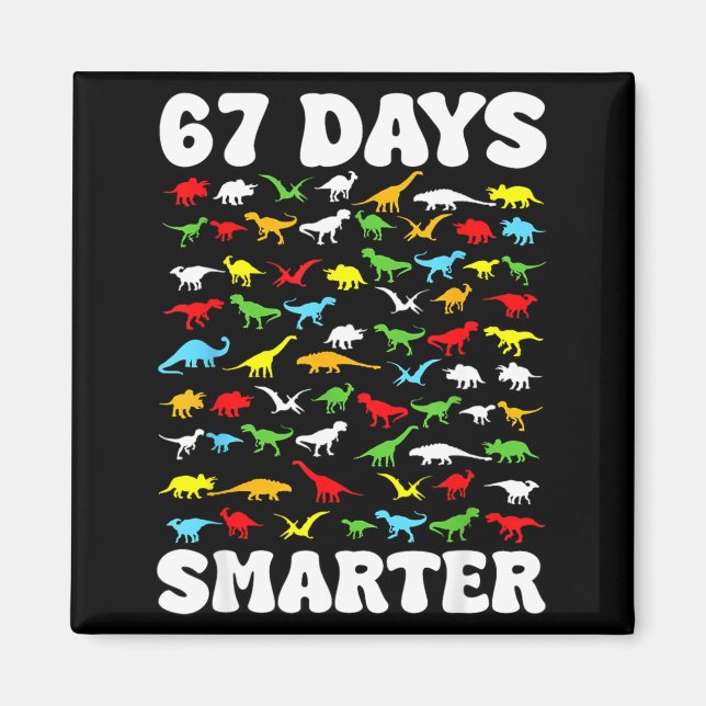 67 Days Smarter Dinosaur Kids 100 Days Of School 6 Magnet (Framsidan)