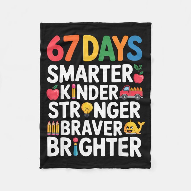 67 Days Smarter Kinder Stronger Braver Brighter  Fleecefilt (Framsidan)