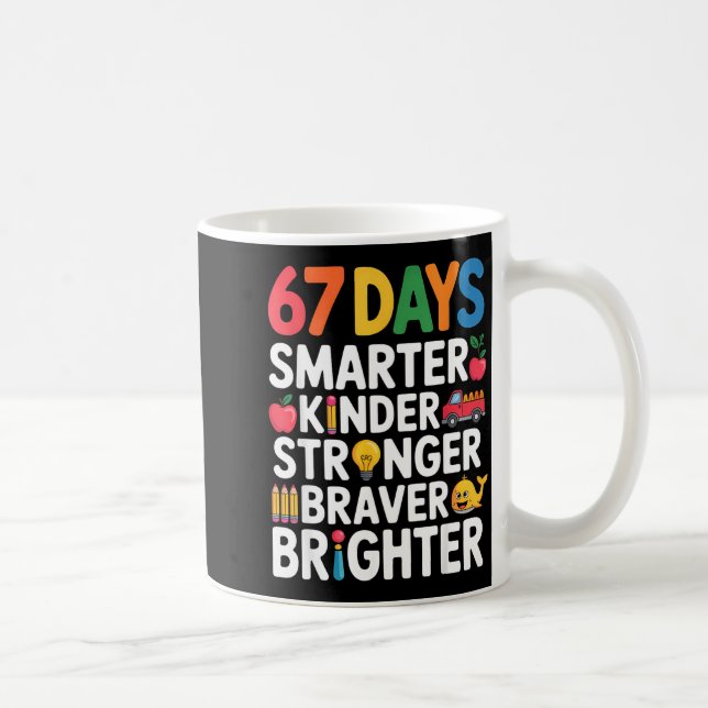 67 Days Smarter Kinder Stronger Braver Brighter  Kaffemugg (Höger)