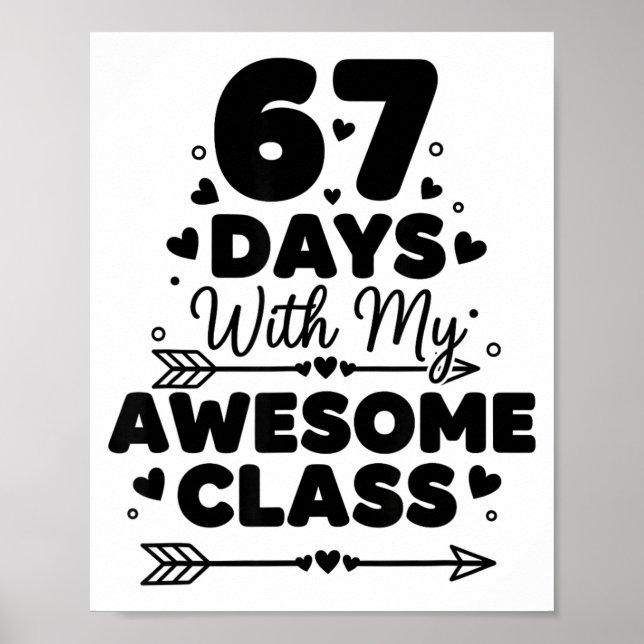 67 Days With My Awesome Cl Funny 67 Teacher Studen Poster (Framsidan)