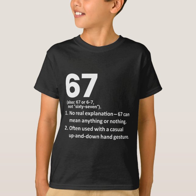 67 Definition Funny Six Seven Meme 6 7  T Shirt (Framsida)