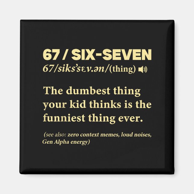 67 Definition Meaning Six Seven Funny Meme Teacher Magnet (Framsidan)