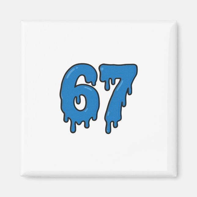 67 Drip Melt Six Seven Meme Alpha Gen Slang Funny  Magnet (Framsidan)